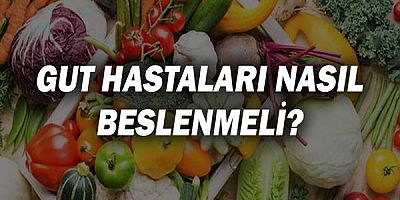 Gut Hastaları Nasıl Beslenmeli?