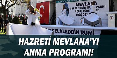 Hazreti Mevlana’yı anma programı