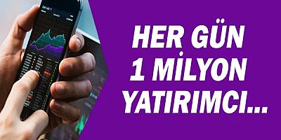 Her gün 1 milyon yatırımcı online ticaret platformu üzerinden işlem yapıyor 