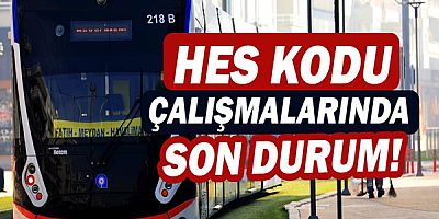 HES kodu çalışmalarında son durum!