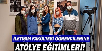 İletişim Fakültesi öğrencilerine atölye eğitimleri!