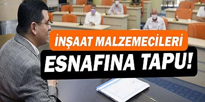 İnşaat malzemecileri esnafına tapu!