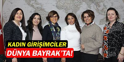Kadın Girişimciler, Antalya Dünya Bayrak'ta!