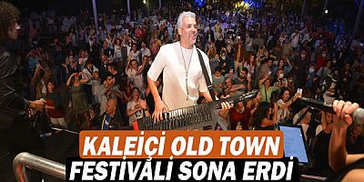 Kaleiçi Old Town Festivali sona erdi!