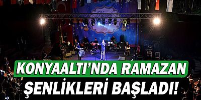 Konyaaltı’nda Ramazan şenlikleri başladı!