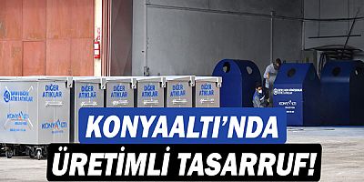 Konyaaltı’nda üretimli tasarruf!