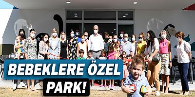 Konyaaltı’ndan ‘bebeklere özel’ park!