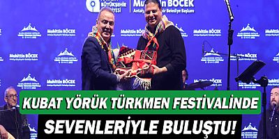 Kubat Yörük Türkmen Festivalinde sevenleriyle buluştu!