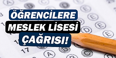 Lise tercihi yapacak gençlere çağrı!