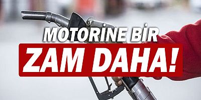 Motorine bir zam daha geldi!