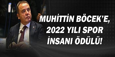 Muhittin Böcek'e, 2022 Yılı Spor İnsanı Ödülü!