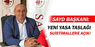 SAYD'dan turizm yasasına tepki!