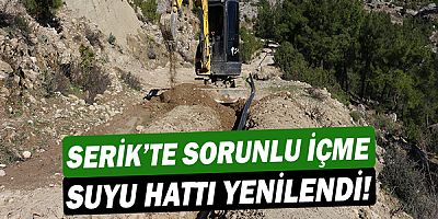 Serik’te sorunlu içme suyu hattı yenilendi!