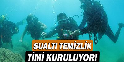 Sualtı Temizlik Timi kuruluyor!