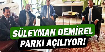 Süleyman Demirel Parkı açılıyor