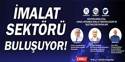 Türk imalat sektörü bu seminerde buluşacak.