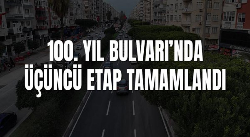 100. Yıl Bulvarı’nda Üçüncü Etap Tamamlandı