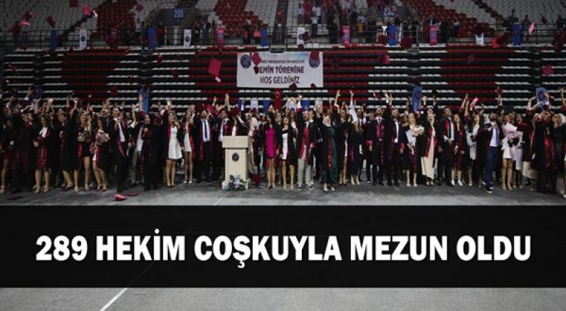 289 Hekim Coşkuyla Mezun Oldu!