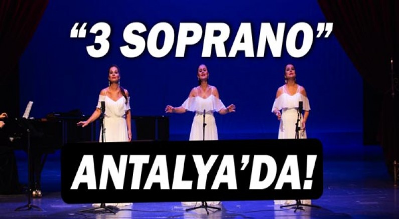 3 Soprano, Antalya'da sahne alacak.