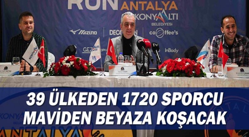 39 ülkeden 1720 sporcu maviden beyaza koşacak