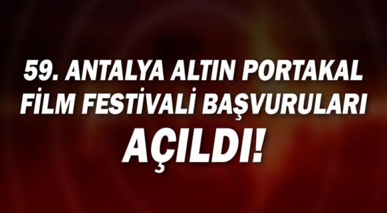 59. Antalya Altın Portakal Film Festivali Başvuruları Açıldı!
