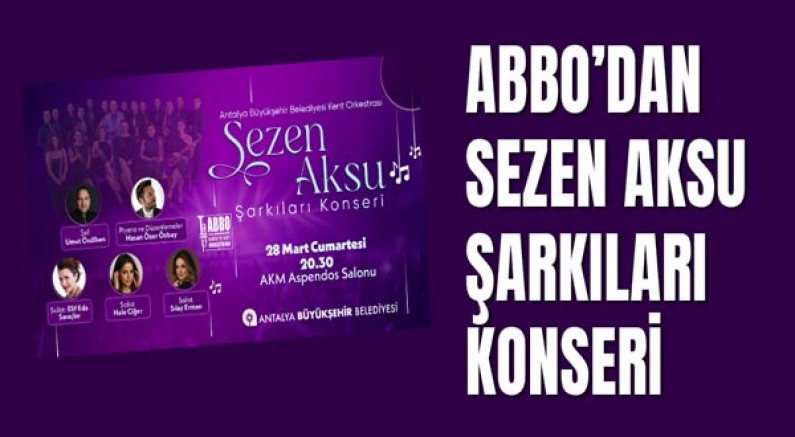 ABBO’dan Sezen Aksu şarkıları konseri