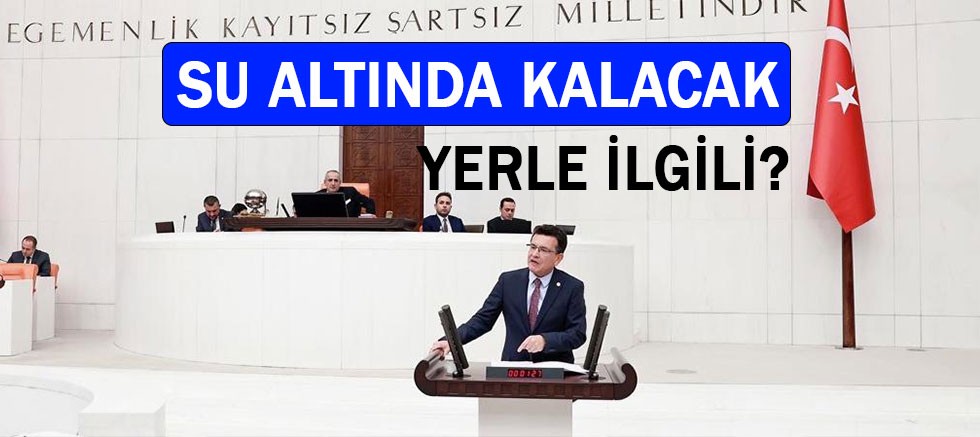 AK Parti Antalya Milletvekili Atay Uslu göl altında kalacak yerlerle ilgili...