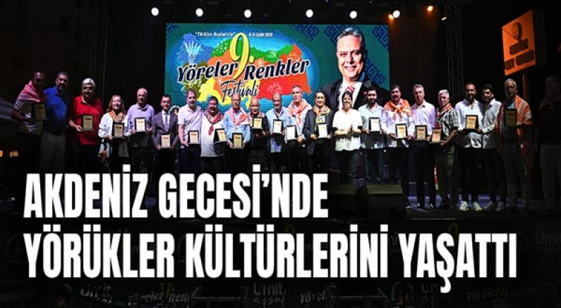 Akdeniz Gecesi’nde Yörükler kültürlerini yaşattı