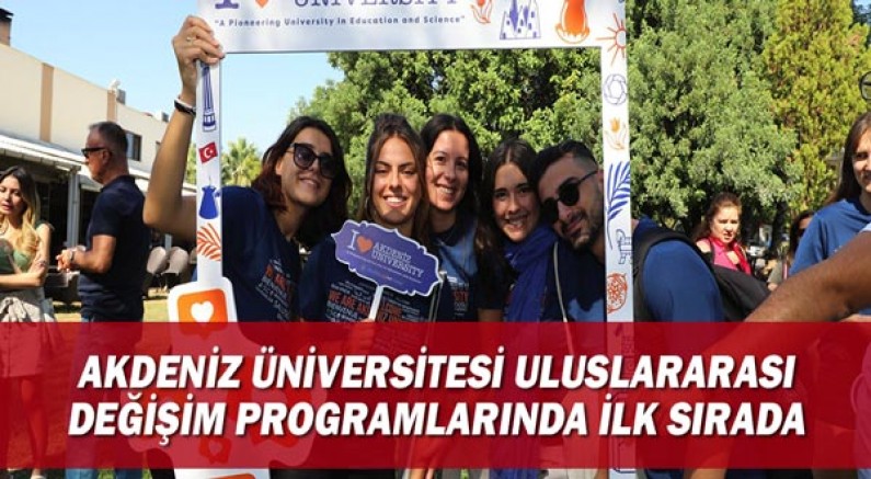 Akdeniz Üniversitesi uluslararası değişim programlarında ilk sırada