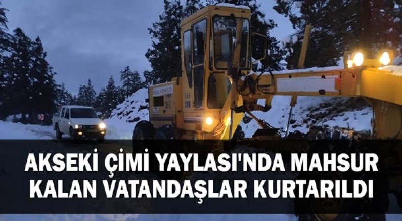 Akseki Çimi Yaylası'nda mahsur kalan vatandaşlar kurtarıldı