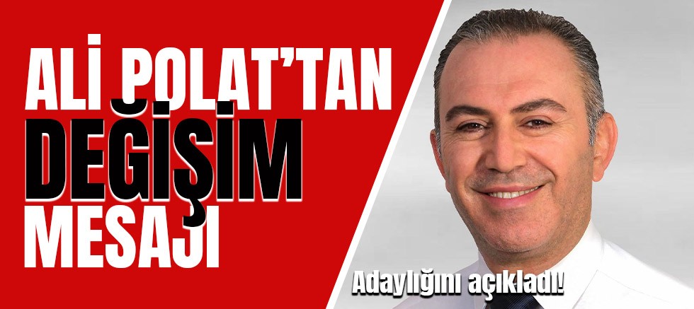 Ali Polat'tan CHP Konyaaltı’nda değişim mesajı
