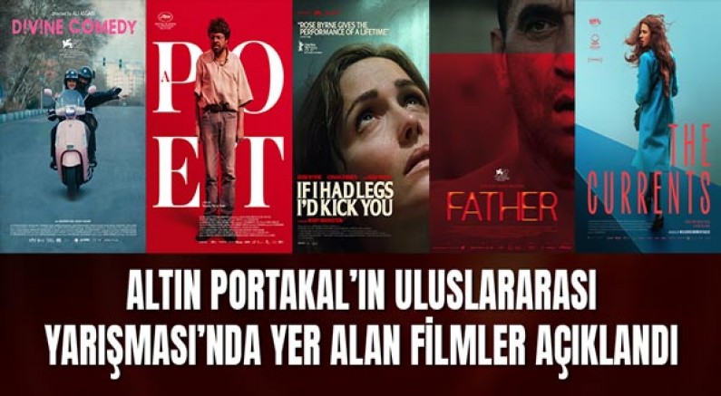 Altın Portakal’ın Uluslararası Yarışması’nda yer alan filmler açıklandı