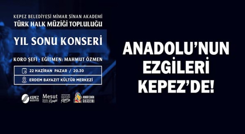 Anadolu’nun ezgileri Kepez’de