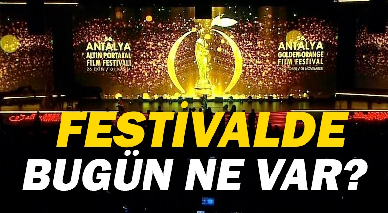 Antalya Altın Portakal Film Festivali 6 Ekim programı