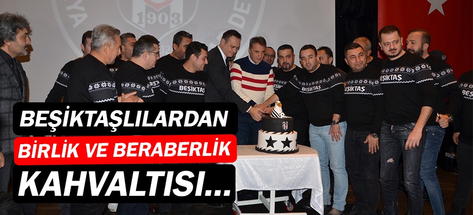 Antalya Beşiktaşlılar Derneği’nden birlik ve beraberlik kahvaltısı…