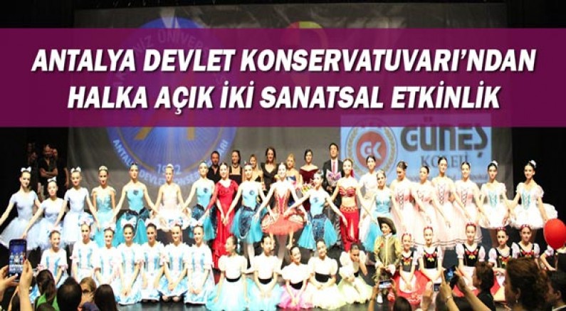 Antalya Devlet Konservatuvarı’ndan halka açık iki sanatsal etkinlik