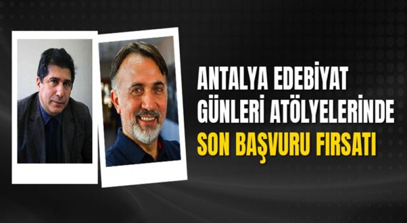 Antalya Edebiyat Günleri atölyelerinde son başvuru fırsatı
