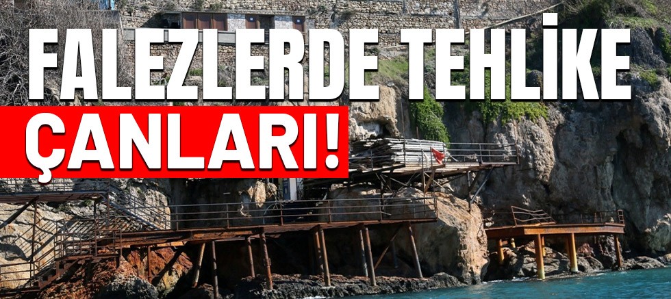 Antalya falezleri tehlike altında mı?