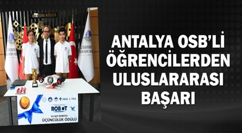 Antalya Osb’li Öğrencilerden Uluslararası Başarı