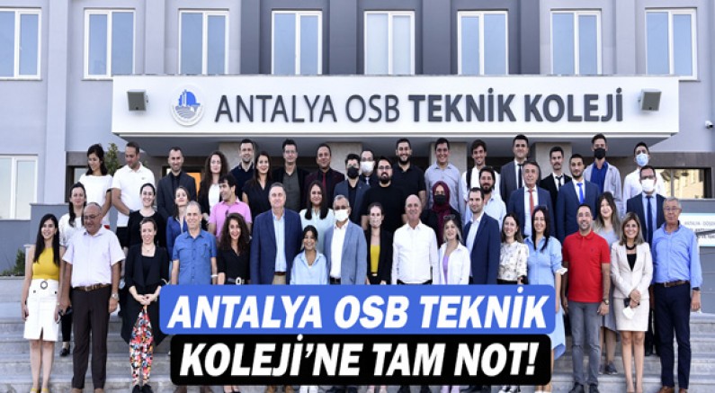 Antalya OSB Teknik Koleji’ne tam not!