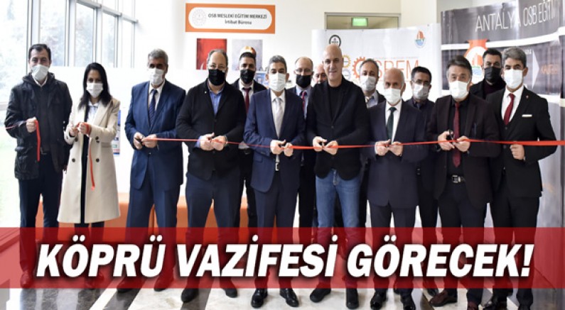 Antalya OSB’ye MESEM İrtibat Bürosu açıldı!