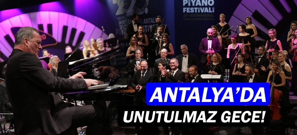 Antalya Piyano Festivali, caz ve senfoniyi buluşturdu!