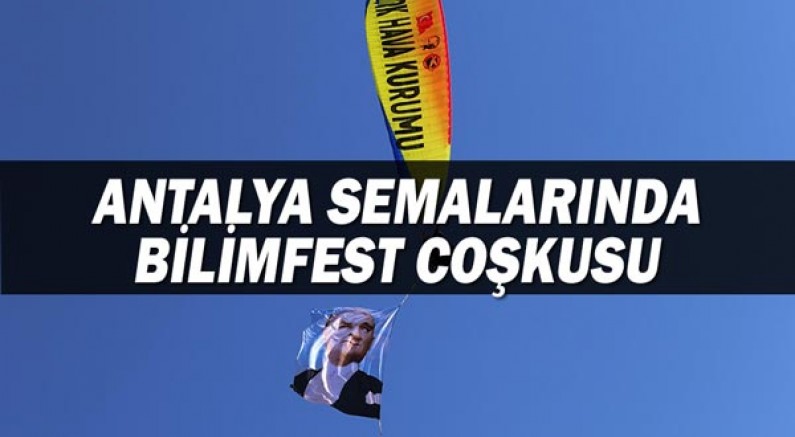 Antalya semalarında Bilimfest coşkusu