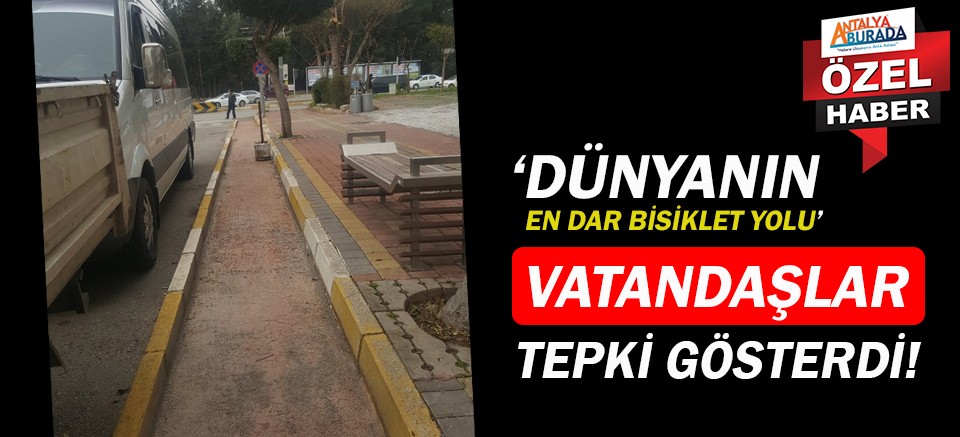 Antalyalı vatandaşların bisiklet yolu isyanı!