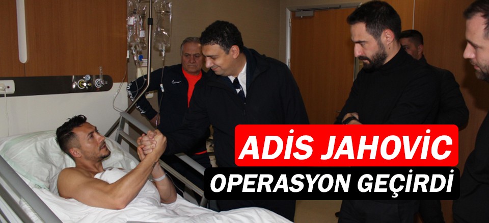 Antalyasporlu Adis Jahovic, operasyon geçirdi