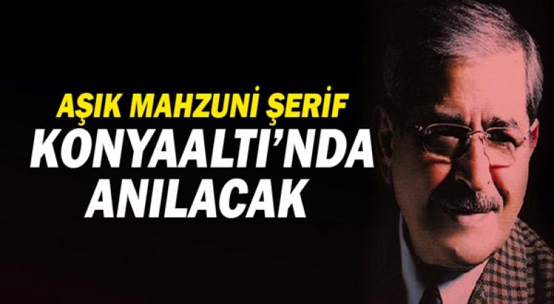 Aşık Mahzuni Şerif Konyaaltı’nda anılacak 