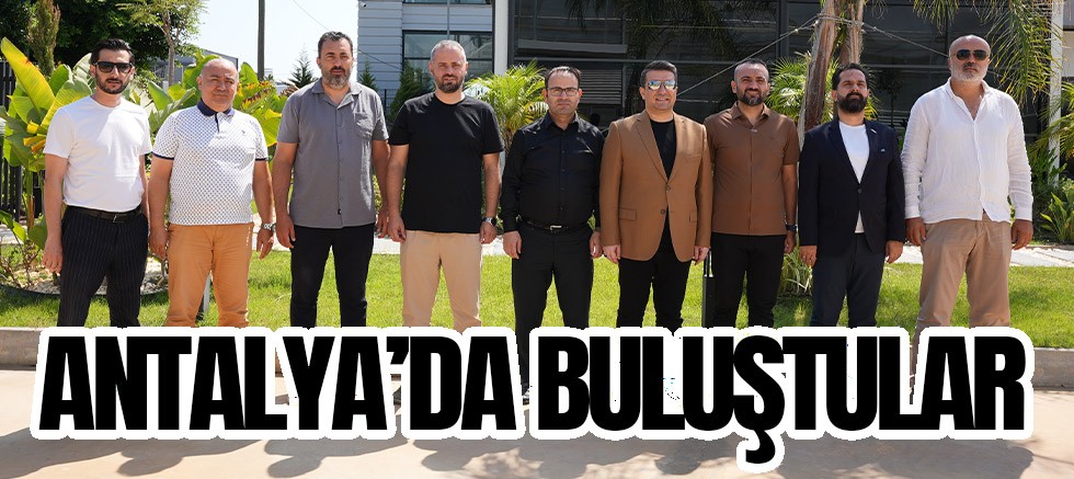 ASKON Bölge Başkanları Antalya’da Buluştu