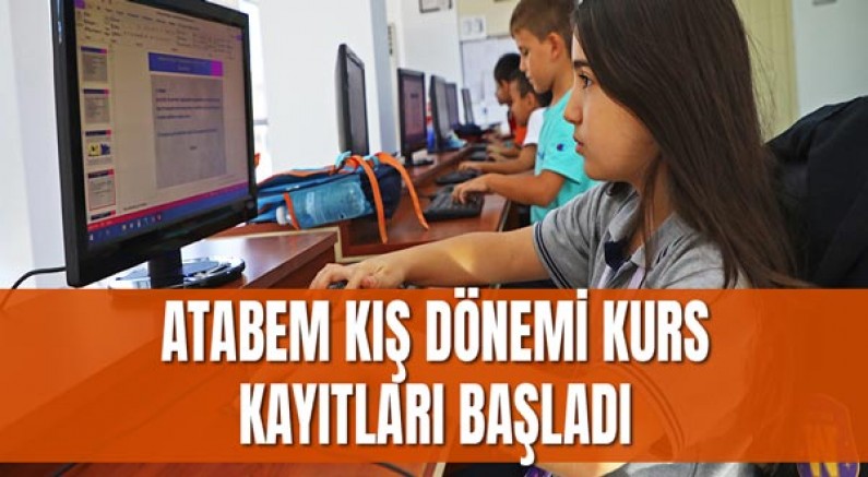 ATABEM kış dönemi kurs kayıtları başladı