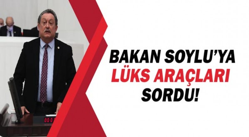 Aydın Özer, Bakan Soylu'ya lüks araçları sordu!