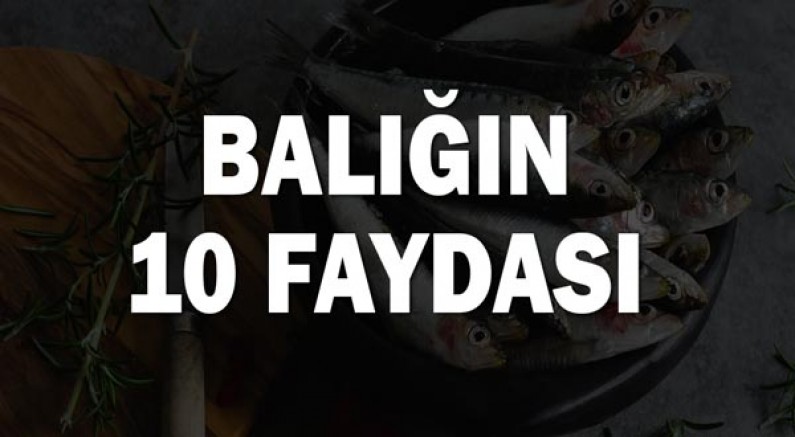 Balığın 10 faydası!